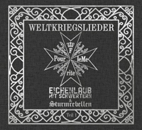 Eichenlaub mit Schwertern/Sturmrebellen - Weltkriegslieder Teil 1 (DigiPack)