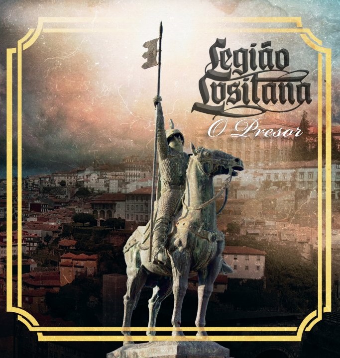 Legiao Lusitana - O Presor