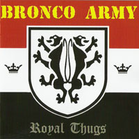 Bronco Army - Royal Thugs