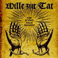 Wille zur Tat - Der Schrei nach Freiheit (German Edition)