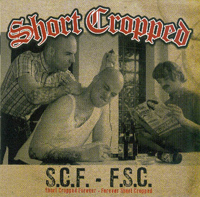 Short Cropped - S.C.F.-F.S.C.