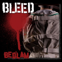 Bleed - Bedlam