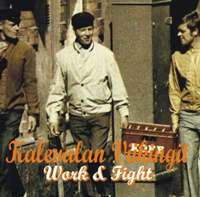 Kalevalan Viikingit - Work & Fight