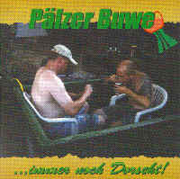 Pälzer Buwe - ...immer noch Dorscht!