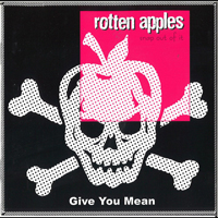 LP- Rotten Apples - Give you Mean