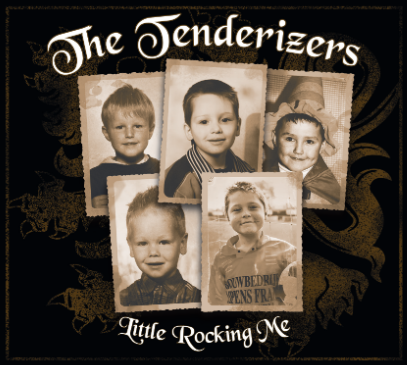 Tenderizers - Little Rocking me
